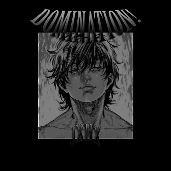 Domination! by JXNX