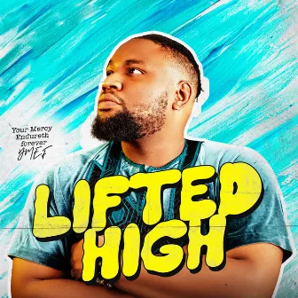 Lifted High(Your Mercy Endures Forever) by Vick jr