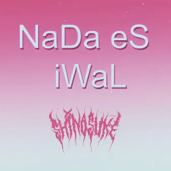 NaDa eS iWaL by SHiNOSUKE666