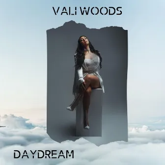 Daydream by Vali Woods