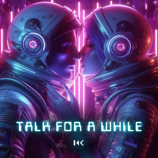 Talk For A While - Extended Mix