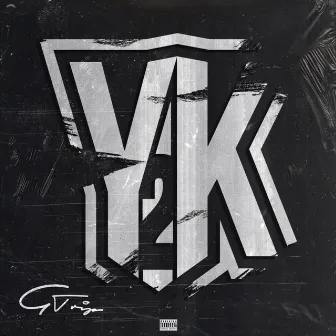 Y 2 K by G Trip