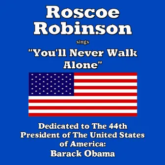 You'll Never Walk Alone by Roscoe Robinson