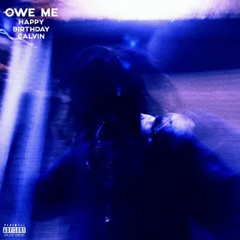 Owe Me by HappyBirthdayCalvin