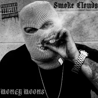 Smoke Clouds by Money Moons