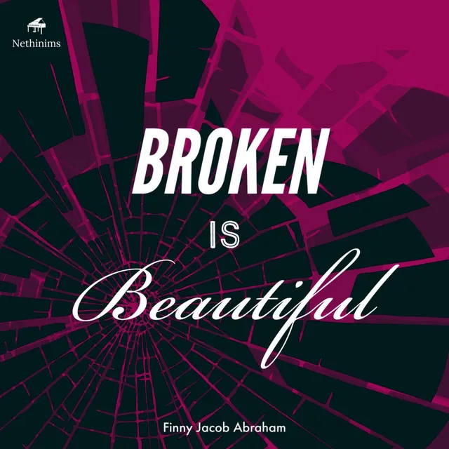 Broken Is Beautiful