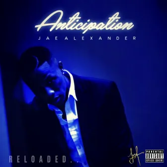 Anticipation: Reloaded by Jae Alexander