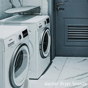 Washer Dryer Sounds by Noise for Sleep