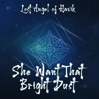 She Want That Bright Dust by Lost Angel of Havik