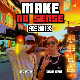 Make No Sense (Remix) by David WRLD