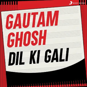 Dil Ki Gali by Gautam Ghosh