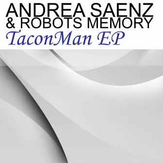 TaconMan EP by Andrea Saenz