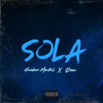 Sola by Hacker Mental