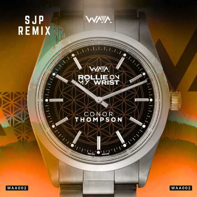 Rollie On My Wrist (SJP Remix)