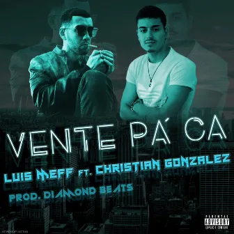 Vente Pa' Ca by Luis Meff