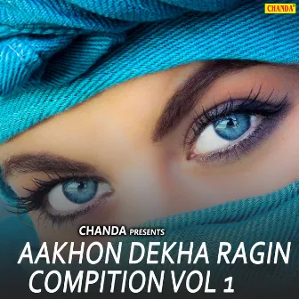 Aakhon Dekha Ragin Compition Vol 1 by Koshinder Khadana