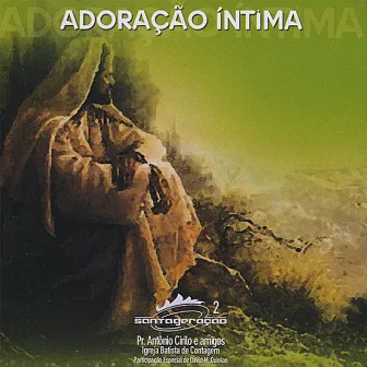 Adoração Íntima by Antonio Cirilo