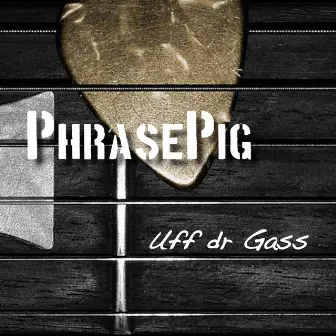 Uff dr Gass by PhrasePig