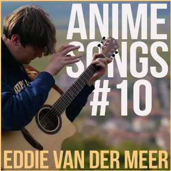 Anime Songs #10 by Eddie van der Meer