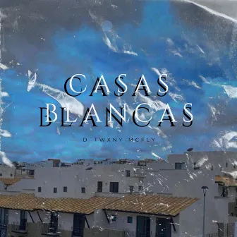 Casas Blancas by D'twxny