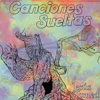 Canciones Sueltas by Jesús Tomed