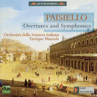 Paisiello: Overtures and Symphonies by Enrique Mazzola