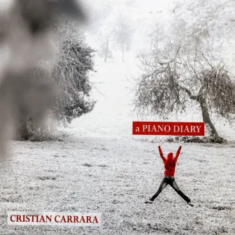 Cristian Carrara: A Piano Diary by Michelangelo Carbonara