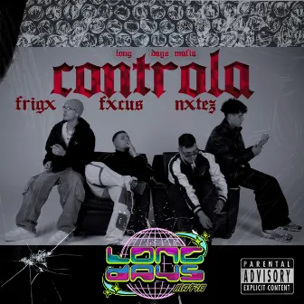 CONTROLA by LONG DAYS MAFIA