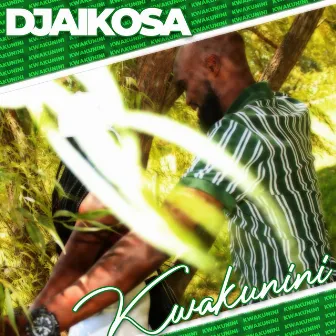 Kwakunini by Dj AikoSA