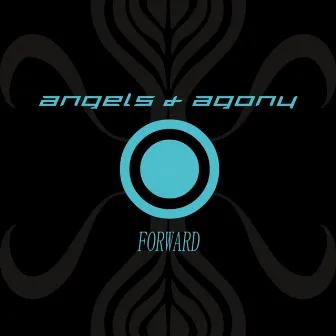 Forward by Angels and Agony