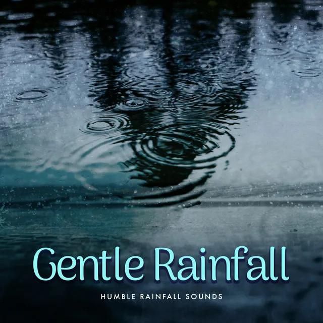 Gentle Rainfall