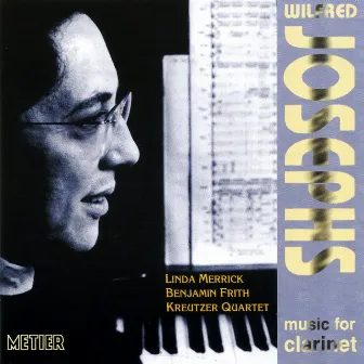 Josephs, W.: Works for Clarinet by Linda Merrick