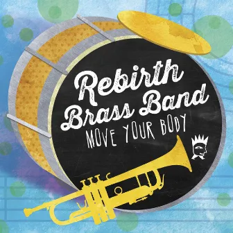 Move Your Body by Rebirth Brass Band