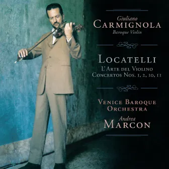 Locatelli: L'arte del violino, Op. 3 by Andrea Marcon