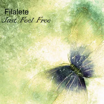 Just Feel Free by Filalete