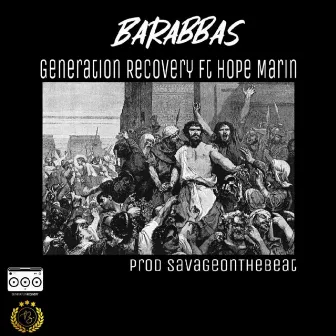 Barabbas by Generation Recovery