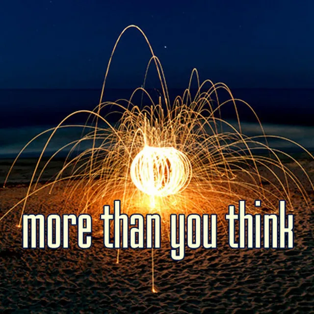 More Than You Think