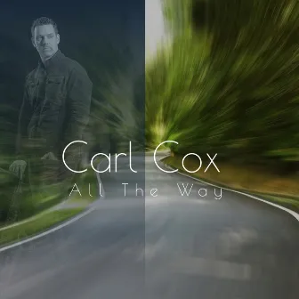 All the Way by Carl Cox