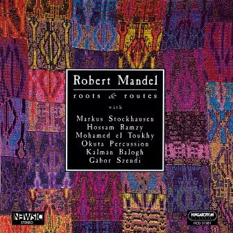 Mandel: Roots and Routes / Newsic / Send A Little Sand / Guembri / David Street by Róbert Mandel