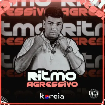 Ritmo Agressivo by DJ Koreia