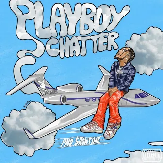 Playboy Chatter by PMO $howtime