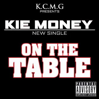 On the Table by Kie Money