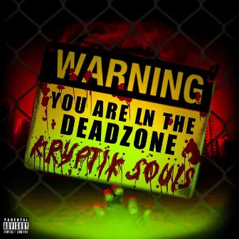 Dead Zone (Revisited) by Kryptik Souls