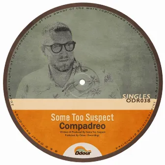 Compadreo by Some Too Suspect