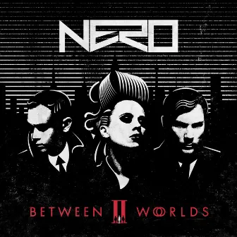 Between II Worlds by NERO