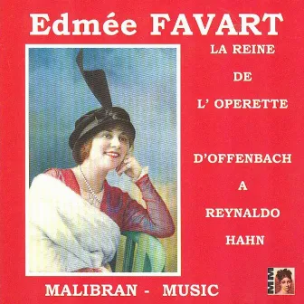 Edmée Favart, la reine de l'opérette by Edmée Favart