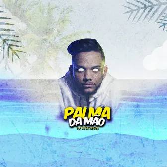 Palma da Mão by DJ Vitor Souza