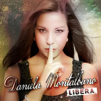 Libera by Daniela Montalbano