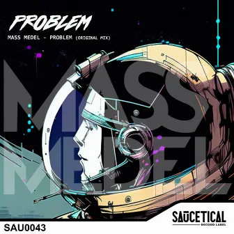 PROBLEM by Mass Medel