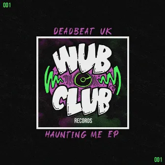 Haunting Me by Deadbeat UK